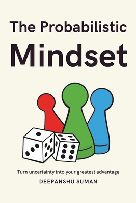 The Probabilistic Mindset: Mastering Uncertaint... 9334458992 Book Cover