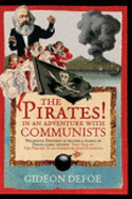 The Pirates! In an Adventure with Communists 0297848674 Book Cover