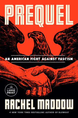 Prequel: An American Fight Against Fascism [Large Print] 0593793706 Book Cover