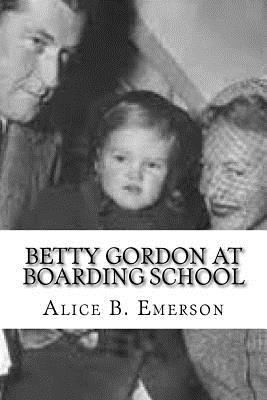 Betty Gordon at Boarding School 1727774051 Book Cover