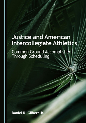 Justice and American Intercollegiate Athletics:... 1036455920 Book Cover