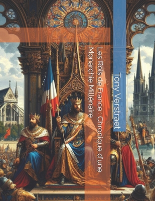 Les Rois de France: Chronique d'une Monarchie M... [French]            Book Cover