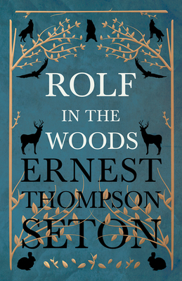 Rolf in the Woods 1528702727 Book Cover