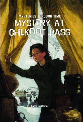 Mystery at Chilkoot Pass 1607544350 Book Cover