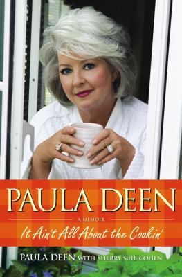 Paula Deen: It Ain't All About the Cookin' B0016HGJJ2 Book Cover