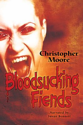 BLOODSUCKING FIENDS , UNABRIDGED ON 8 CDs 143610744X Book Cover