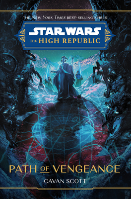 Star Wars: The High Republic: Path of Vengeance 1368082882 Book Cover