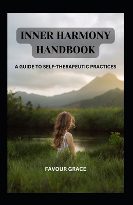 Inner Harmony Handbook: A Guide to Self-Therape...            Book Cover