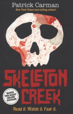 Skeleton Creek. Patrick Carman 1407115472 Book Cover