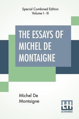 The Essays Of Michel De Montaigne (Complete): T... 9353360633 Book Cover