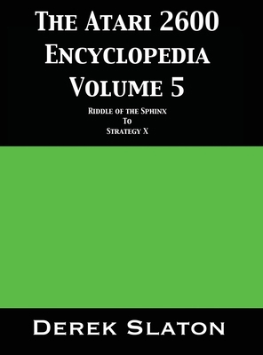 The Atari 2600 Encyclopedia Volume 5 1945294280 Book Cover