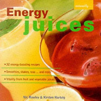 Energy Juices: 32 Energy-boosting Recipes/Smoot... 1900131692 Book Cover