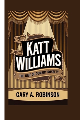 Katt Williams: The Rise of Comedy Royalty            Book Cover