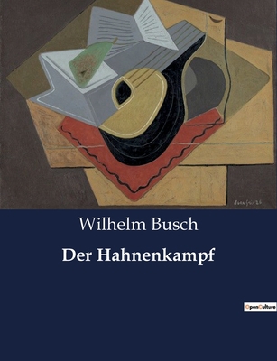 Der Hahnenkampf: Ein Märchen über den Wettstrei... [German] B0BX51WQLL Book Cover