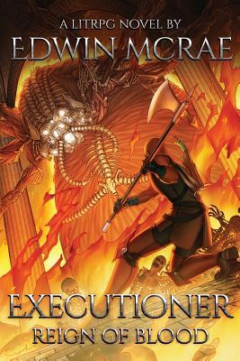 Executioner: Reign of Blood: A LitRPG Novel 047347848X Book Cover