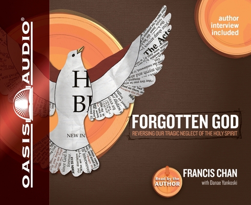 Forgotten God: Reversing Our Tragic Neglect of ... 1598595768 Book Cover