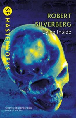 Dying Inside. Robert Silverberg 0575075252 Book Cover