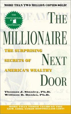 The Millionaire Next Door: The Surprising Secre... 0743420373 Book Cover