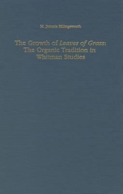 The Growth of Leaves of Grass: The Organic Trad... 1879751445 Book Cover