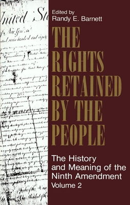 The Rights Retained by the People: The Ninth Am... 0913969443 Book Cover
