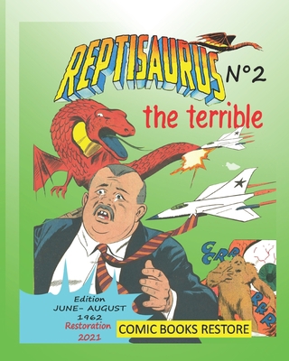 Reptisaurus, the terrible n°2: Two adventures f... B09TDSWTQL Book Cover