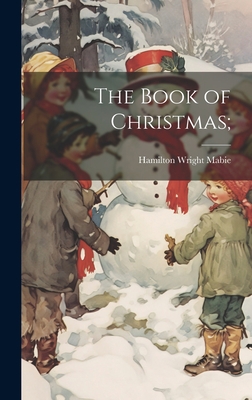 The Book of Christmas; 1020774657 Book Cover