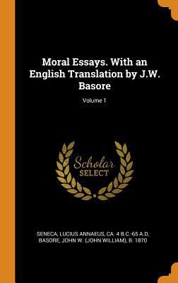 Moral Essays. with an English Translation by J.... 0353289337 Book Cover