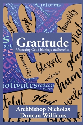 Gratitude: Unlocking God's blessings and benefits 1948233045 Book Cover
