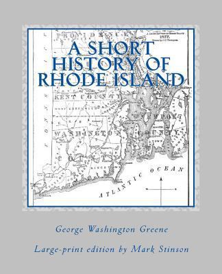 A Short History of Rhode Island (large print) [Large Print] 1986546039 Book Cover