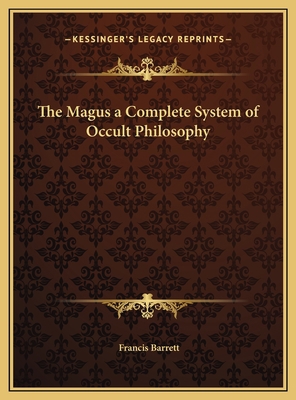 The Magus a Complete System of Occult Philosophy 1169788750 Book Cover