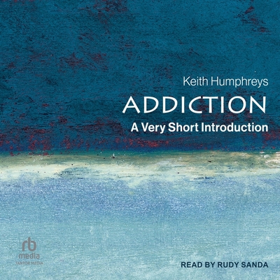 Addiction: A Very Short Introduction B0CHV7F4S7 Book Cover