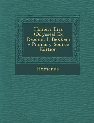 Homeri Ilias (Odyssea) Ex Recogn. I. Bekkeri [Albanian] 1293899364 Book Cover