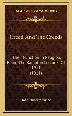 Creed and the Creeds: Their Function in Religio... 1164738208 Book Cover