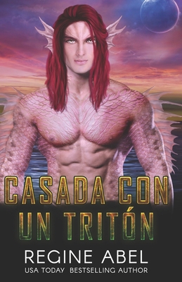 Casada Con Un Tritón [Spanish] 1990572677 Book Cover