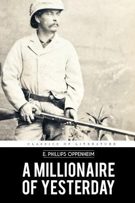 A Millionaire of Yesterday 1523765860 Book Cover