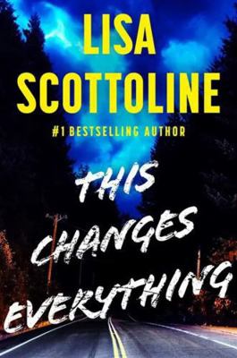 This Changes Everything [Large Print] 1538783258 Book Cover