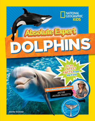 Absolute Expert: Dolphins: All the Latest Facts... 1426330103 Book Cover
