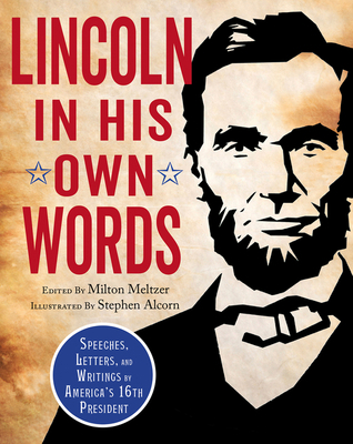 Lincoln in His Own Words 1328895742 Book Cover