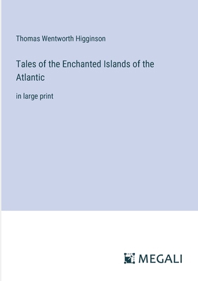 Tales of the Enchanted Islands of the Atlantic:... 3387062346 Book Cover