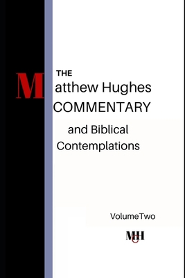 The Matthew Hughes Commentary & Biblical Contem... 1692584154 Book Cover