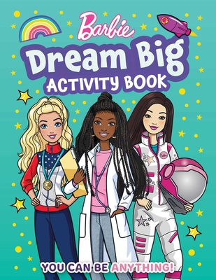 Barbie Dream Big Activity Book 1499813317 Book Cover