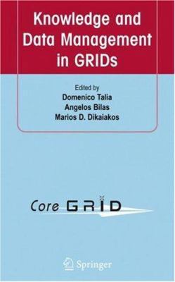 Knowledge and Data Management in GRIDs 0387378308 Book Cover