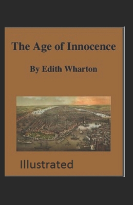 Paperback The Age of Innocence ILLUSTRATED Book