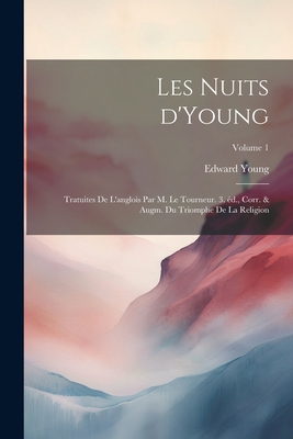 Les nuits d'Young; tratuites de l'anglois par m... [French] 1021480843 Book Cover