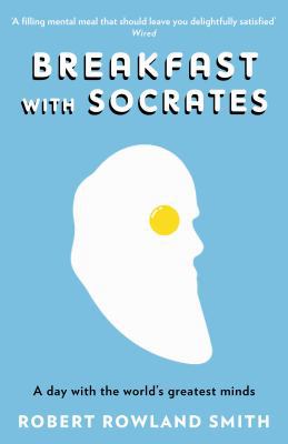 Breakfast With Socrates: A day with the world's... B0092GB6AQ Book Cover