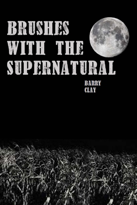 Brushes with the Supernatural 1545249466 Book Cover
