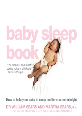 The Baby Sleep Book: How to help your baby to s... 0007198221 Book Cover