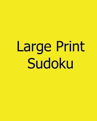 Large Print Sudoku: Fun, Large Grid Sudoku Puzzles [Large Print] 1481142402 Book Cover