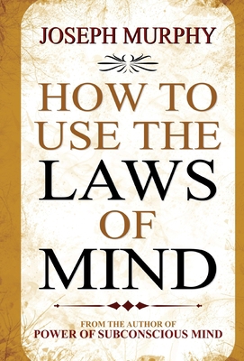 How to Use the Laws of Mind 935266826X Book Cover