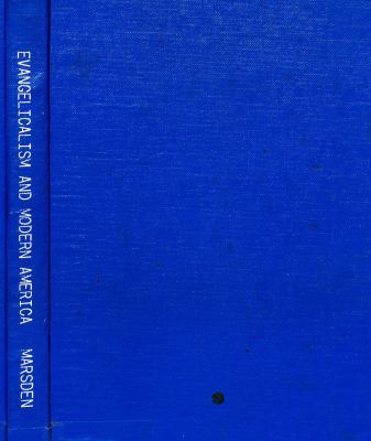 Evangelicalism and Modern America 0802819931 Book Cover